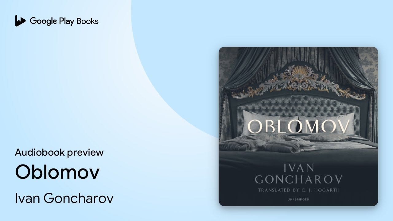 Oblomov by Ivan Goncharov · Audiobook preview смотреть онлайн