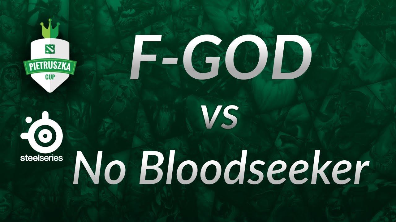 Pietruszka Cup powered by SteelSeries - F-GOD vs No Bloodseeker #2 смотреть онлайн