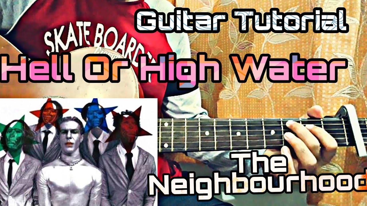 Hell or High Water - The Neighbourhood//Complete Guitar Tutorial+Lesson+How to play chords смотреть онлайн