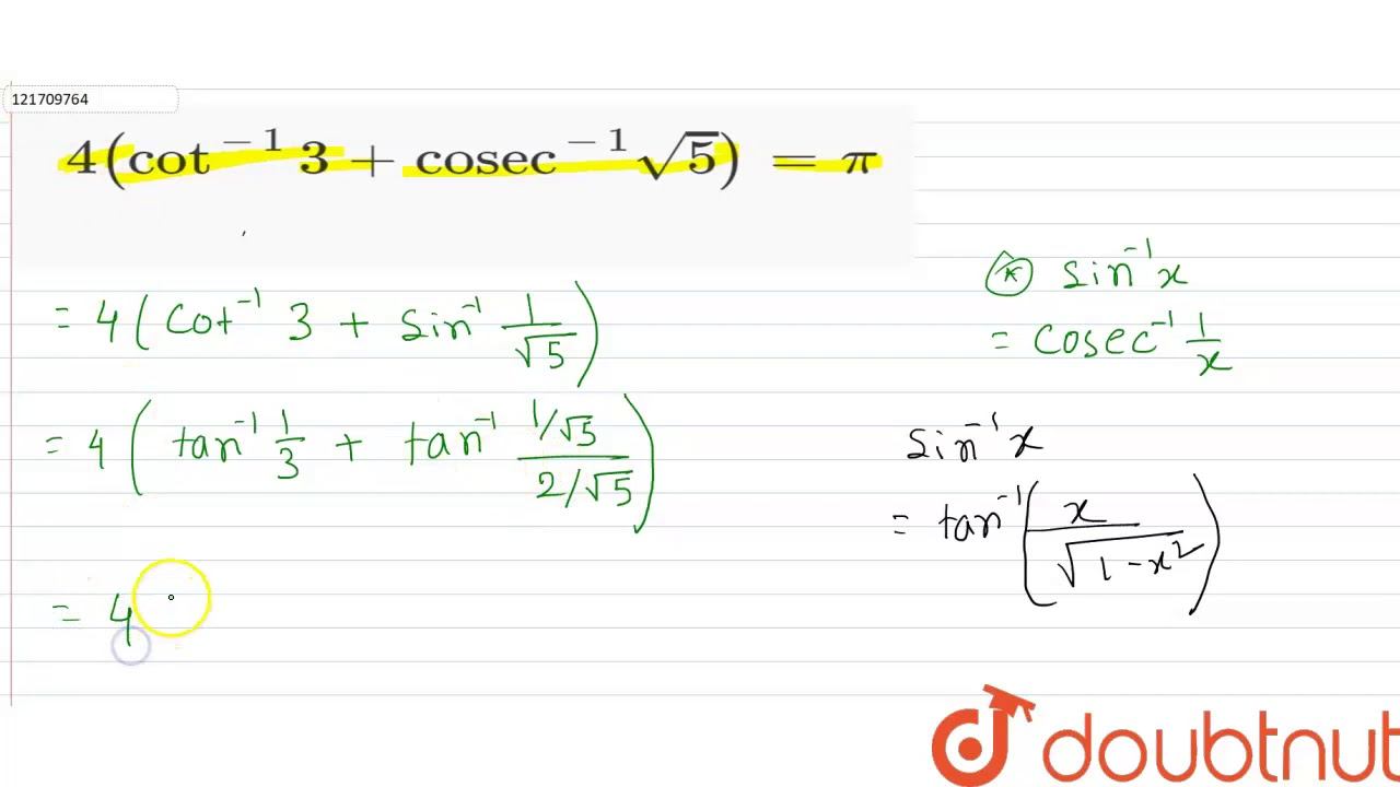 `4(cot ^(-1)3+"cosec"^(-1) sqrt(5))=pi` смотреть онлайн