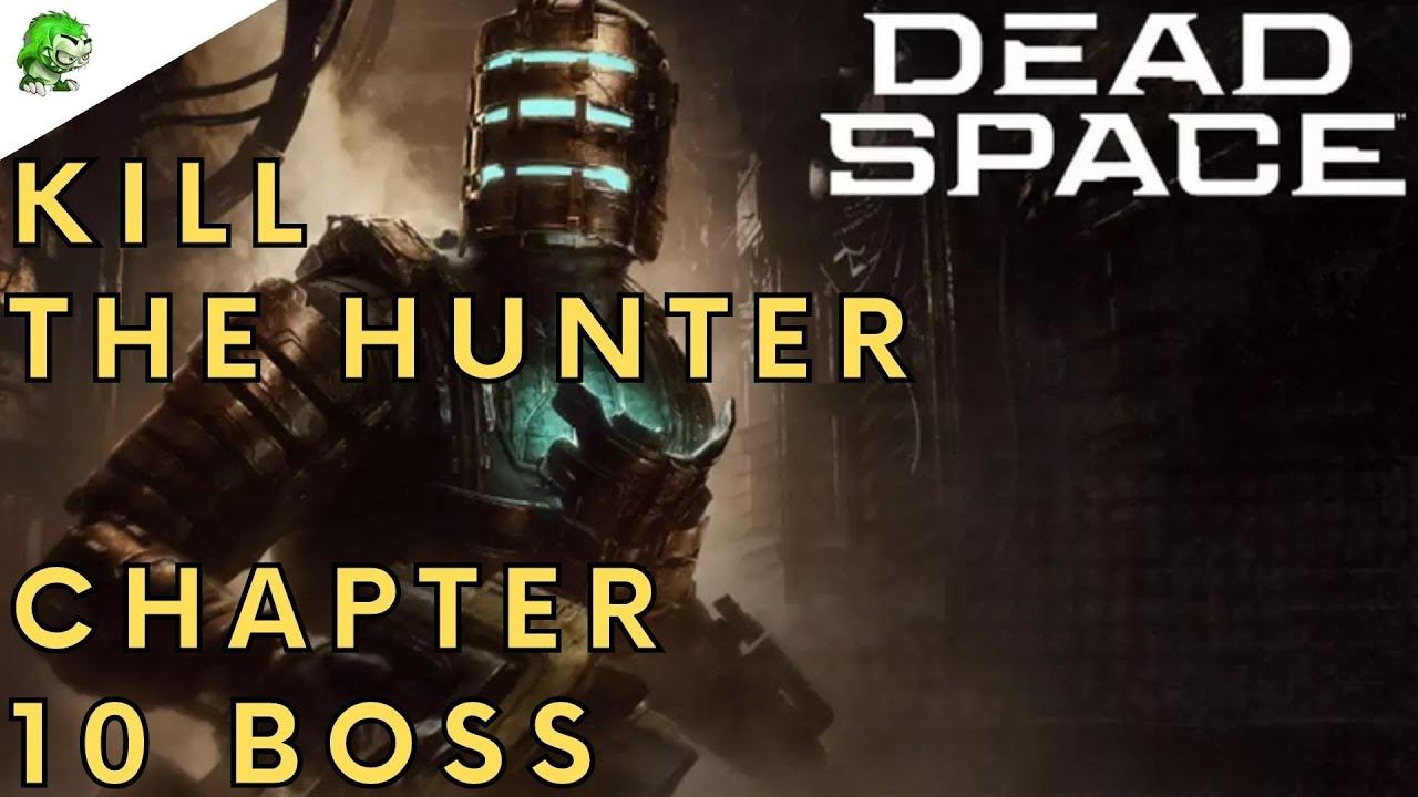 Dead Space Remake Kill the Hunter [Chapter 10 Boss] смотреть онлайн