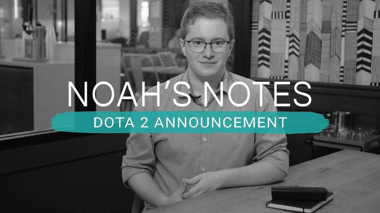 NOAH'S NOTES | DOTA 2 Announcement смотреть онлайн