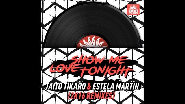 Taito Tikaro, Estela Martin - Show Me Love Tonight - Santi Trillo & Eloy Ac Remix смотреть онлайн