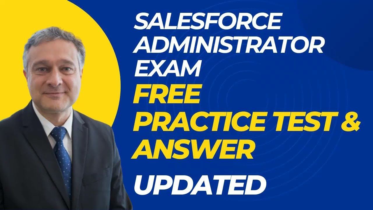Salesforce Administrator Exam Free Practice Questions смотреть онлайн