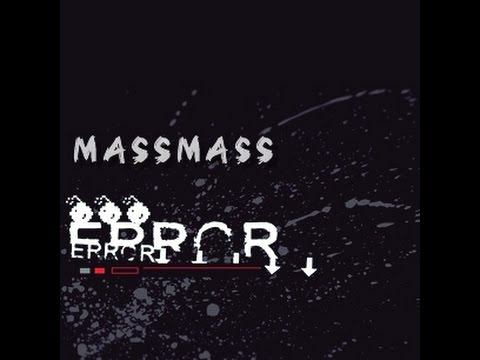 MassMass - Error_GM606 смотреть онлайн