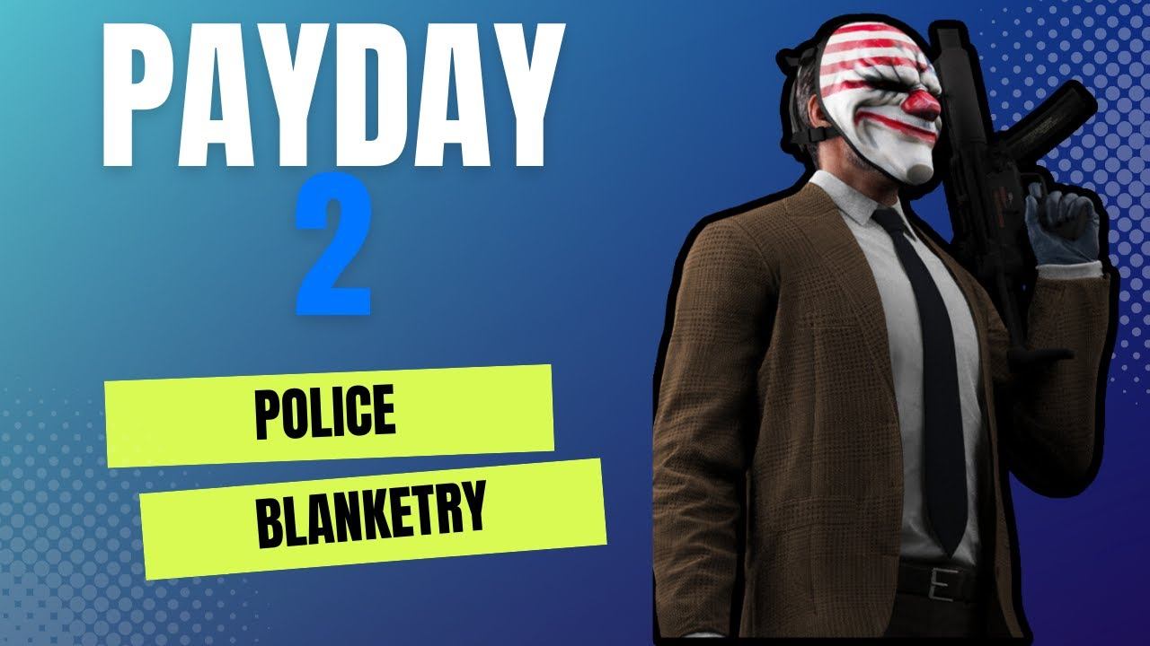 Payday 2 - Police Blanketry смотреть онлайн