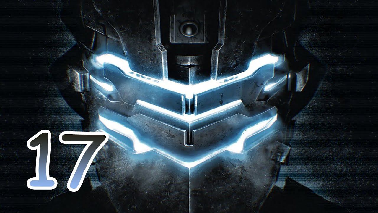 Прохождение Dead Space --- часть 17 смотреть онлайн