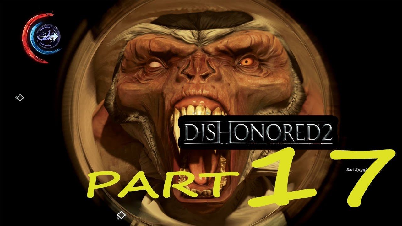 Dishonored 2 Gameplay Walkthrough Part 17 | A Crack In The Slab | 2 |Aramis Stilton|Delilah's Secre смотреть онлайн