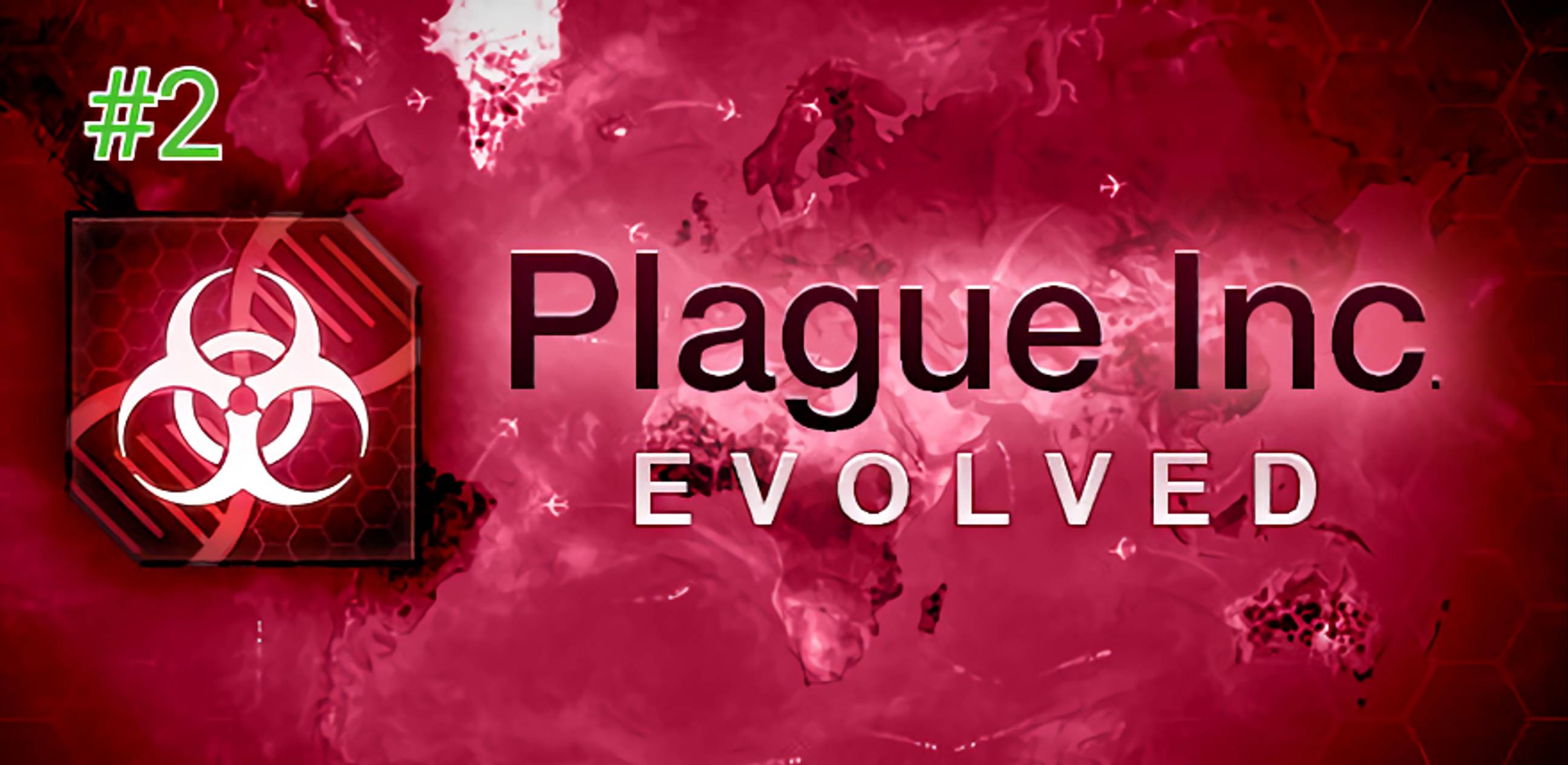 Прохождение Plague Inc Evolved #2 смотреть онлайн