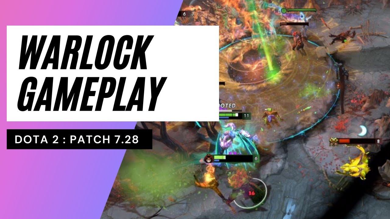 Dota 2 : Warlock Gameplay Patch 7.28a смотреть онлайн