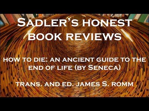 Seneca, How To Die: An Ancient Guide... (James Romm, trans. and ed.) | Sadler's Honest Book Reviews смотреть онлайн