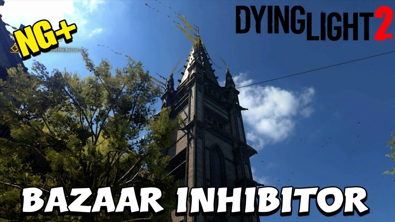 Dying Light 2 - Bazaar Inhibitor Location NEW GAME PLUS смотреть онлайн