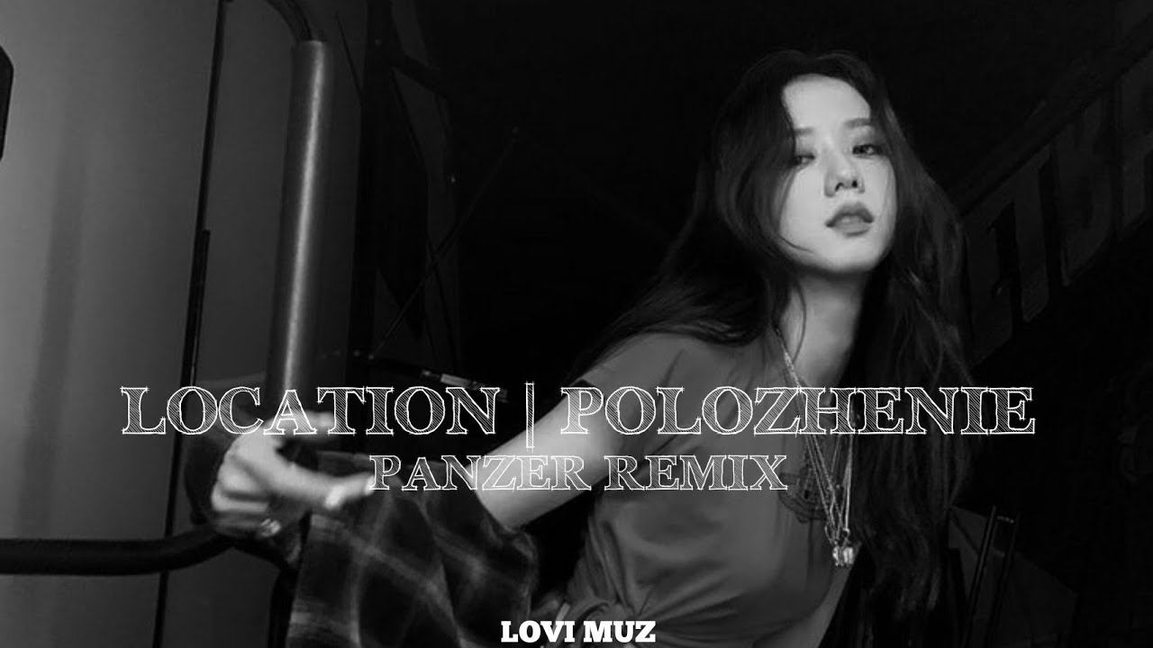 Location - Panzer Remix | 2021
