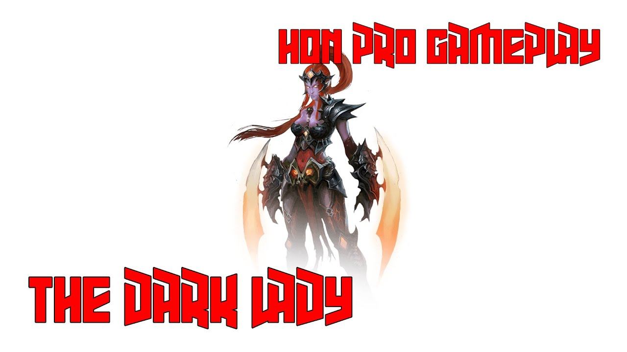 HoN Pro The Dark Lady Gameplay - Foundthedog - 1947 MMR смотреть онлайн