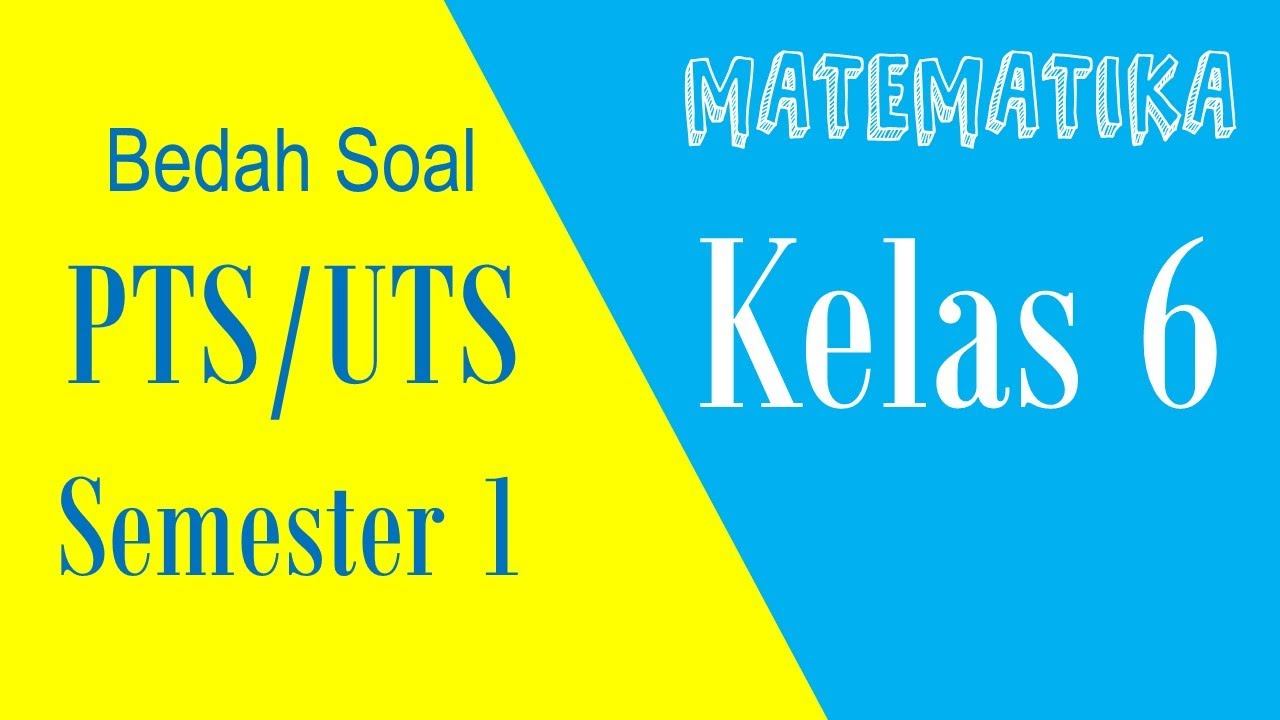 BEDAH SOAL PTS - Matematika Kelas 6 SD (Part 2) смотреть онлайн