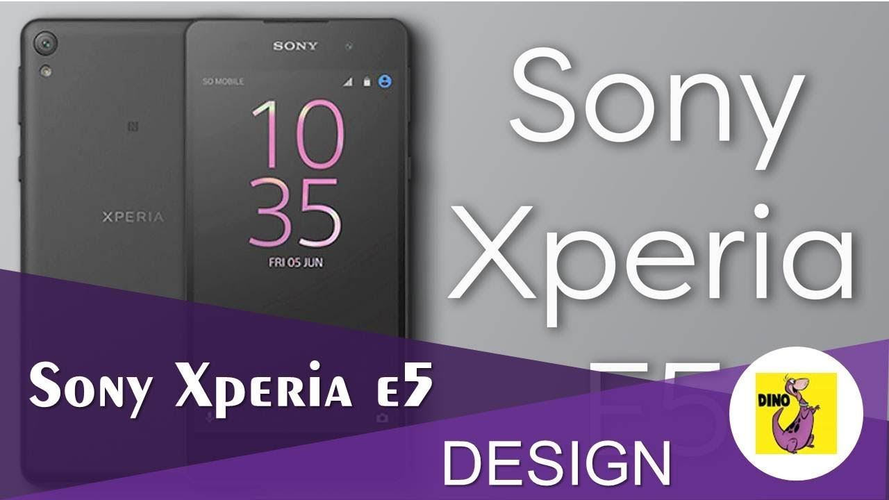 Sony Xperia E5 - Design смотреть онлайн