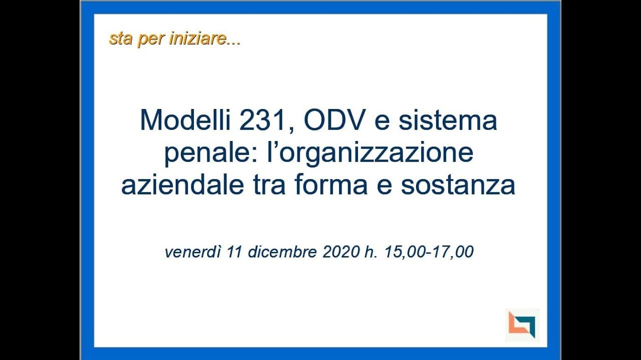 [FAD] Modelli 231, ODV e sistema penale: l’organizzazione aziendale tra forma e sostanza смотреть онлайн