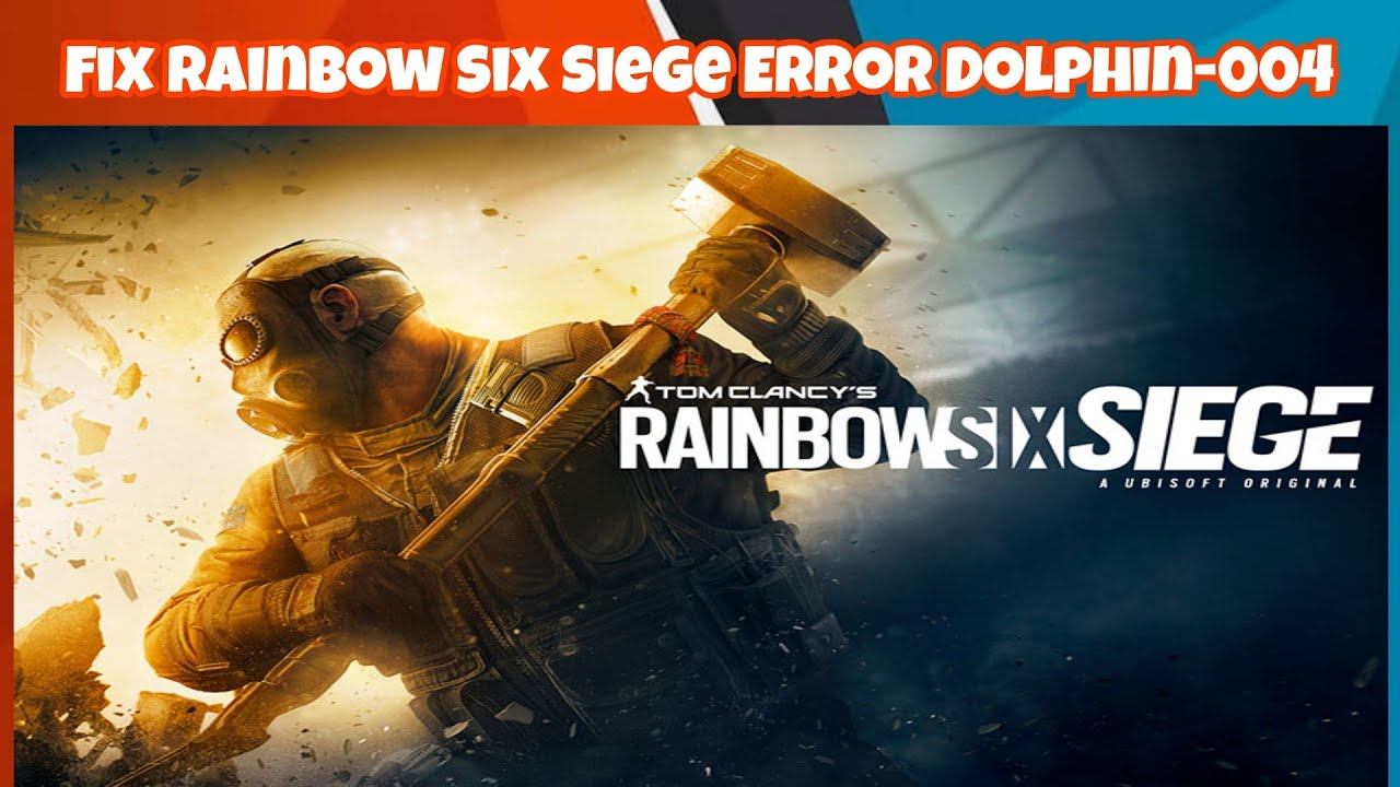 Fix Rainbow Six Siege Error Dolphin-004 смотреть онлайн