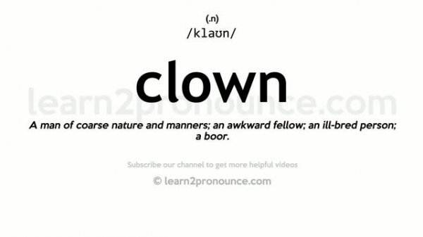 Pronunciation of Clown | Definition of Clown