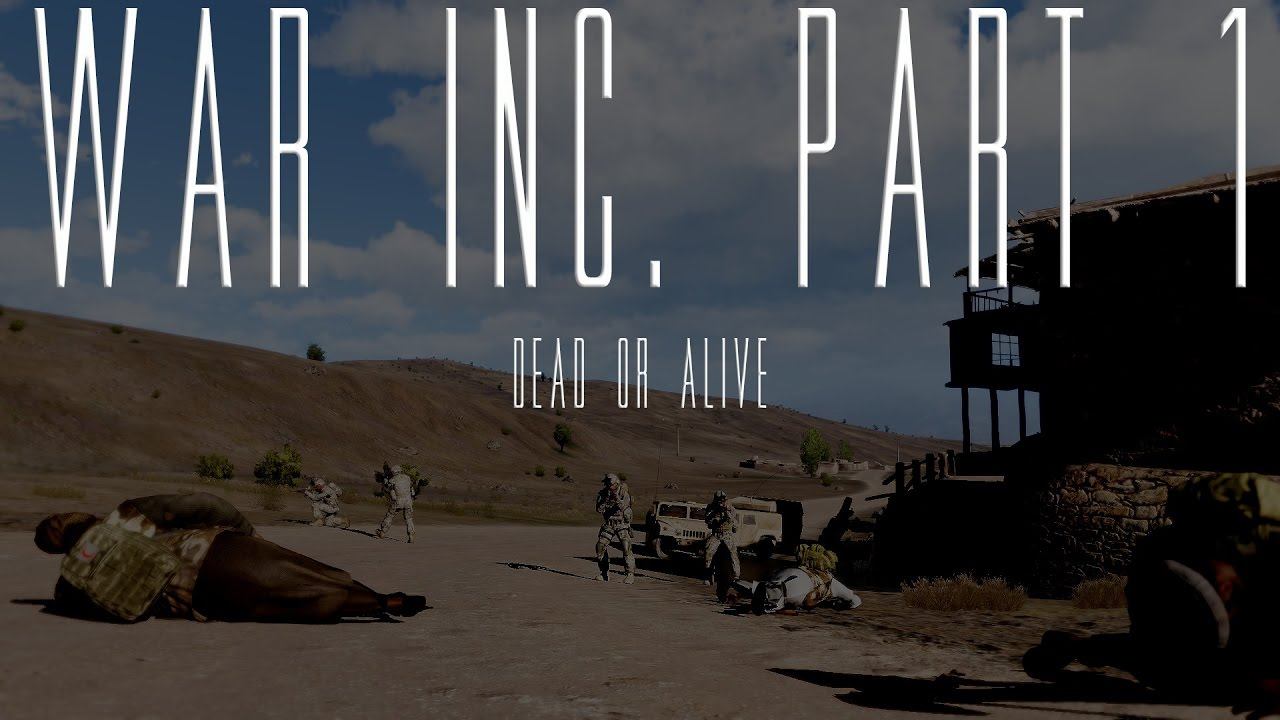 ARMA 3: WAR INC. PART 1 (DEAD OR ALIVE) смотреть онлайн