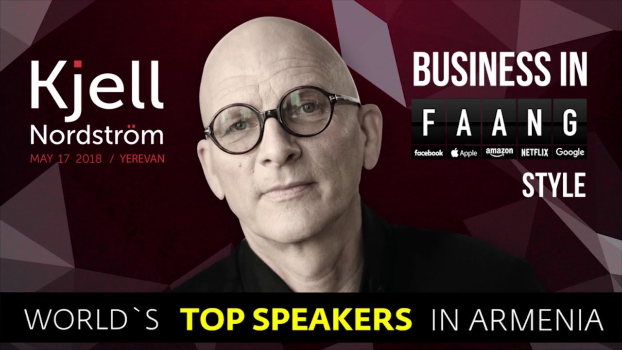 17 мая в Армении пройдет инсайт сессия Кьелла Нордстрема - "Business in FAANG style" смотреть онлайн