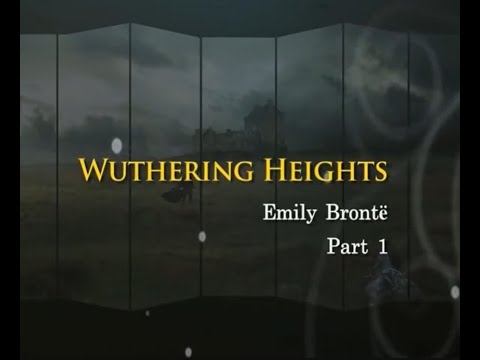 Wuthering Heights - Emily Bronte - Part 1 (CH_01) смотреть онлайн