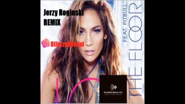 On The Floor ft. Pitbull - (Jerzy Roginski Remix) смотреть онлайн