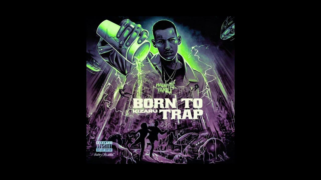 Kizaru- BORN TO TRAP  (Full Album)