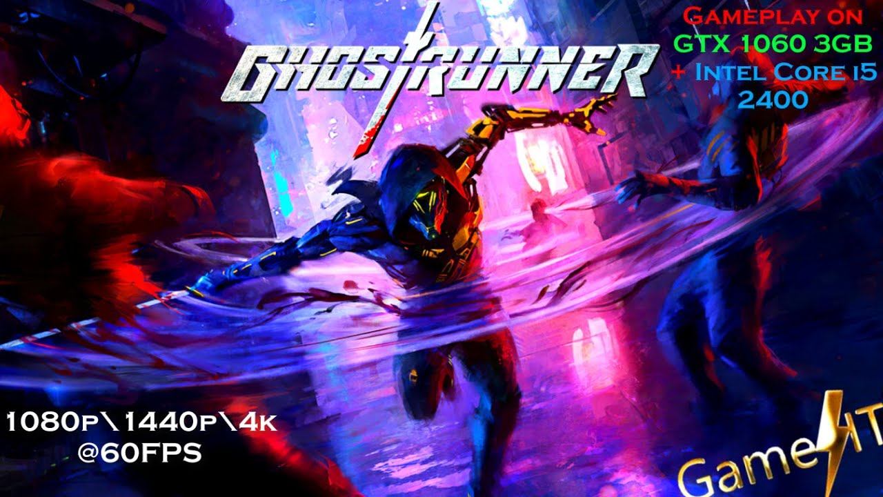 Ghost Runner on GTX 1060 3GB | Benchmark At 1080p\1440p\4k Ultra settings @60 FPS | GameIT смотреть онлайн