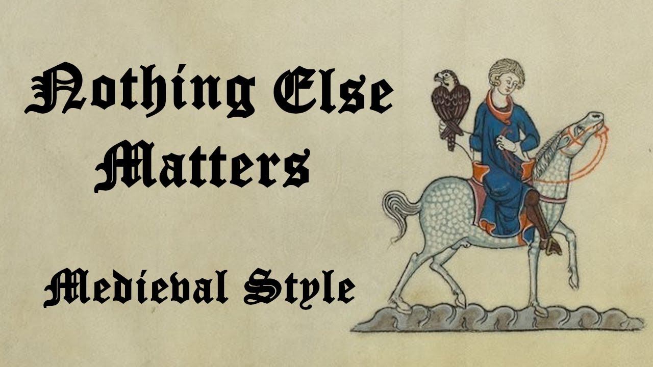 Nothing Else Matters - Medieval Style смотреть онлайн