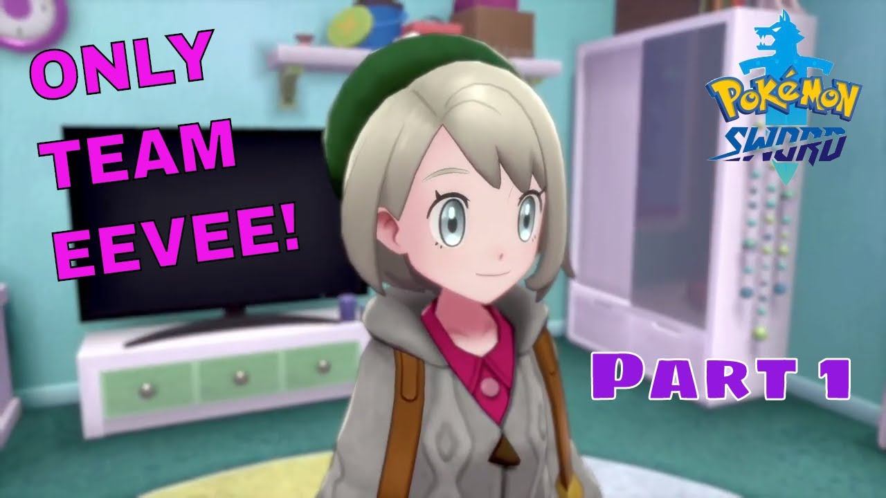 Pokemon Sword Gameplay - Team Eevee! Only using Eevee/Evolutions - Part 1 смотреть онлайн