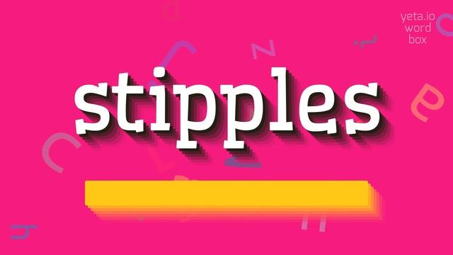 STIPPLES - HOW TO PRONOUNCE STIPPLES? #stipples смотреть онлайн