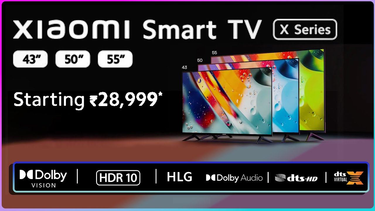 Xiaomi Smart TV X Series 4K TVs Launched 📺 Starting at 28,999 ⚡ 43-50-55 Inch ⚡ смотреть онлайн