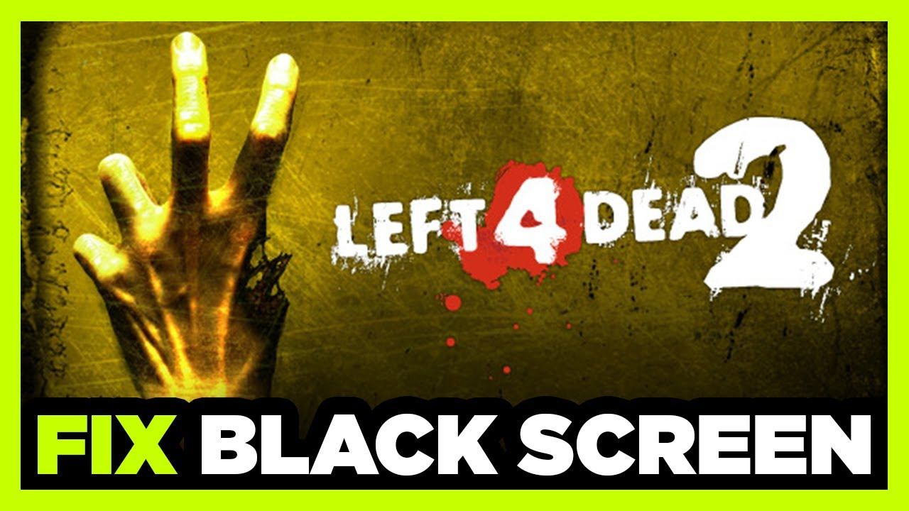 How to FIX Left 4 Dead 2 Black Screen! смотреть онлайн