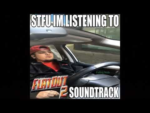 stfu im listening to Flatout 2 soundtrack смотреть онлайн