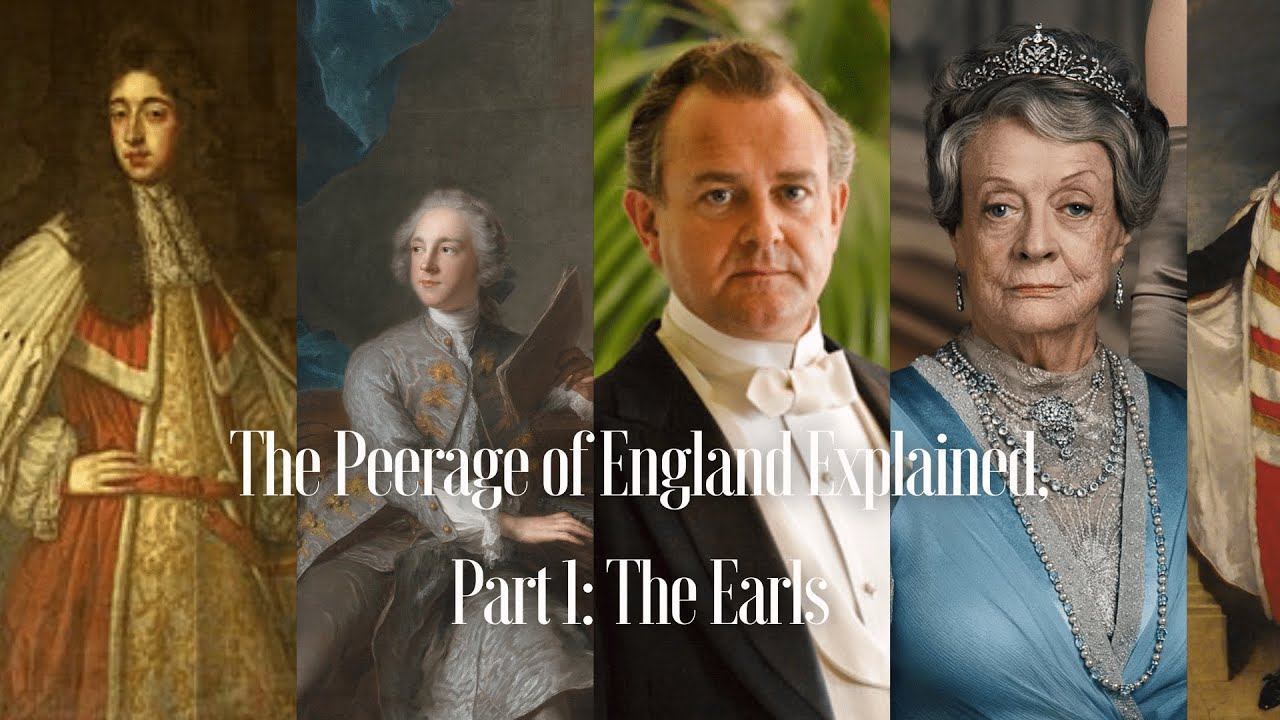 The English Peerage: The Earls | History of English Peerage | The Peerage of England: Explained смотреть онлайн
