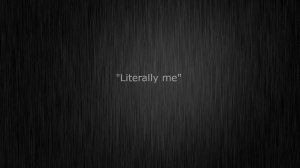«Literally me.» - Russian flims edit