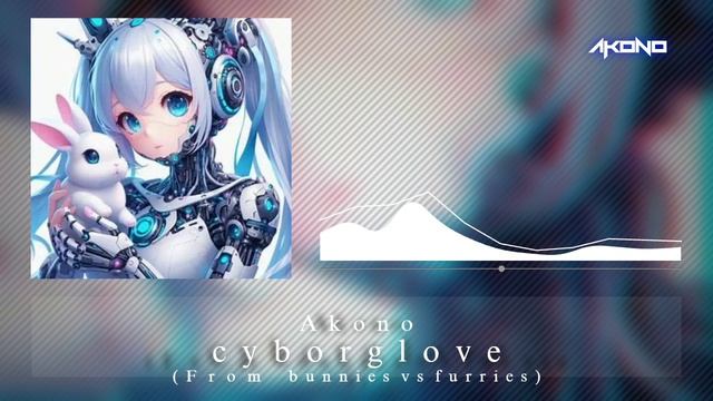 Akono - Cyborg Love