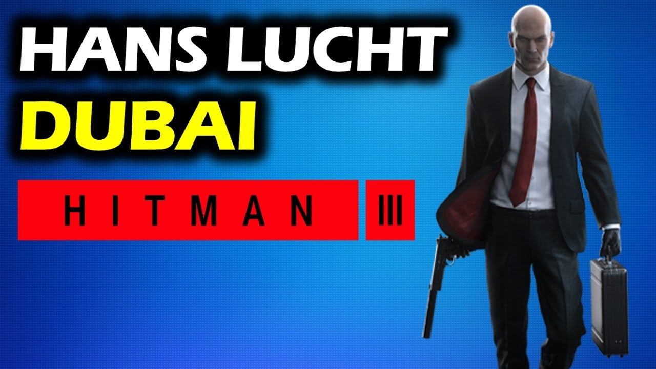 Dubai: Take Picture of Hans Lucht Incapacitated | Bird of prey | Hitman 3 Walkthrough смотреть онлайн