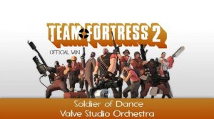 Team Fortress 2 Soldier Of Dance (Kazotsky Kick) I Soundtrack