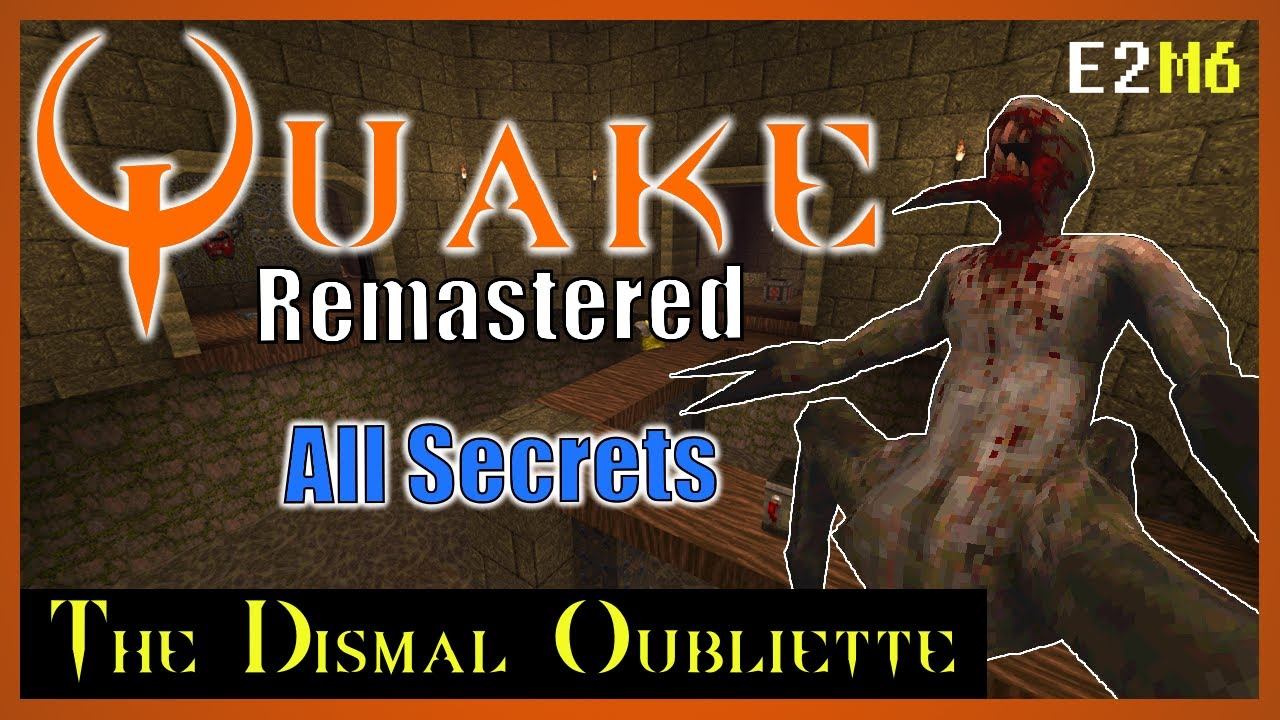 Quake Remastered [4K] | All Secrets | E2M6 The Dismal Oubliette смотреть онлайн