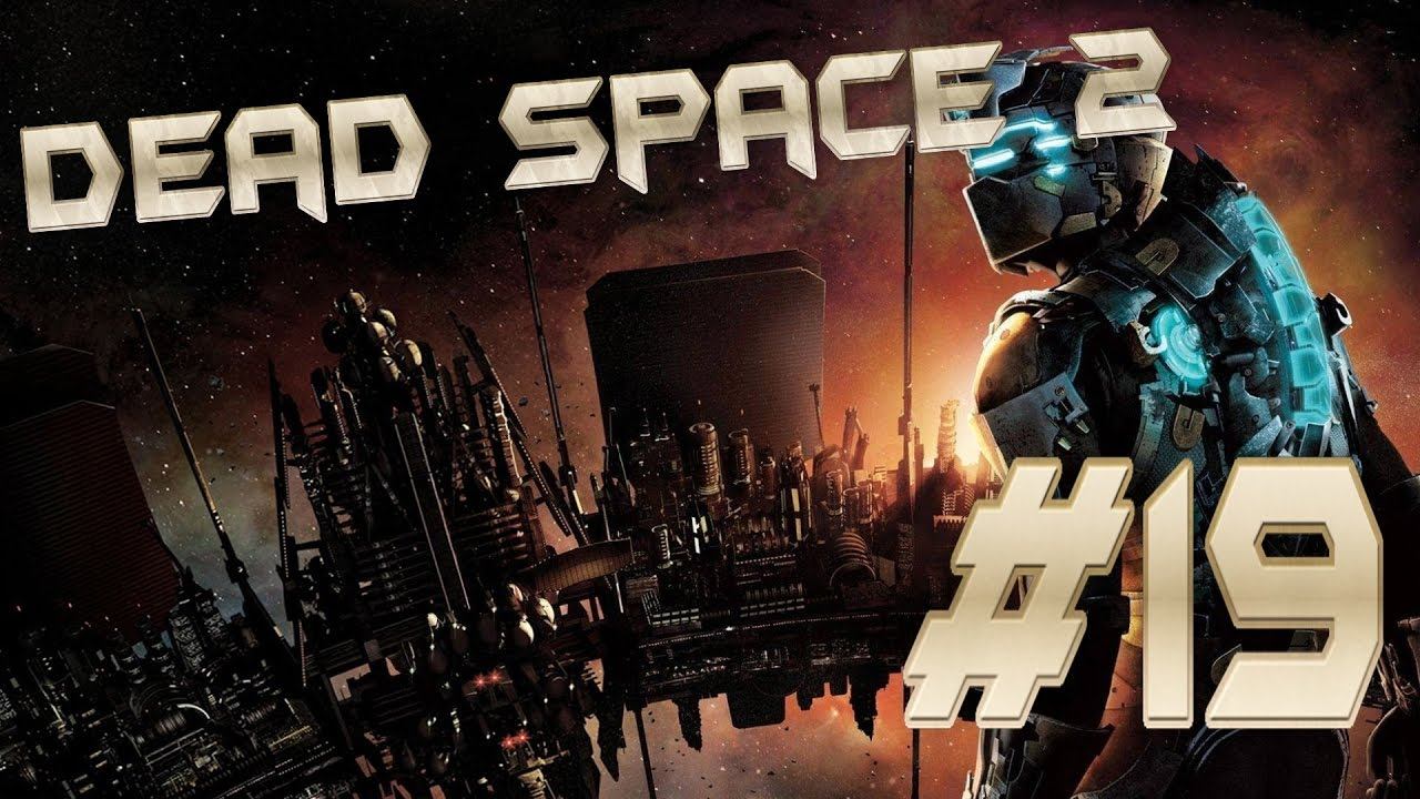 Dead Space 2 - 19[Бедняга окончательно сошел с ума] смотреть онлайн