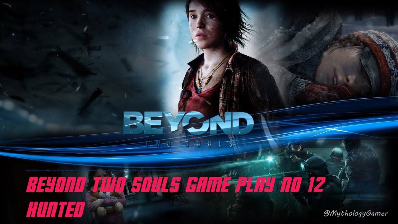 Beyond Two Souls Gameplay Walkthrough Part 12 - (HUNTED) смотреть онлайн