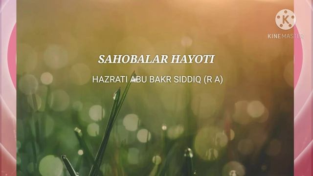 SAHOBALAR HAYOTI/HAZRATI ABU BAKR SIDDIQ (R  A)//САХОБАЛАР ХАЁТИ/ХАЗРАТИ АБУ БАКР (Р  А)