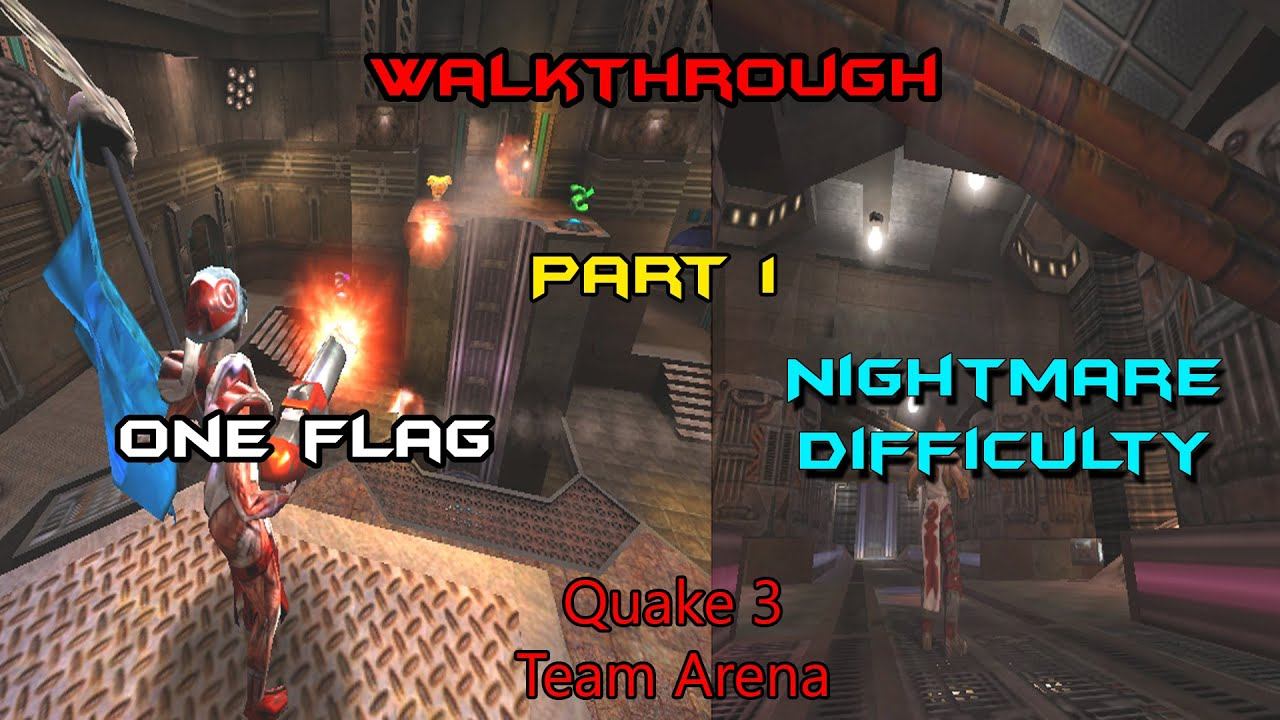Quake 3 Team Arena (Walkthrough, Nightmare difficulty) [1 flag]- Part 1 смотреть онлайн