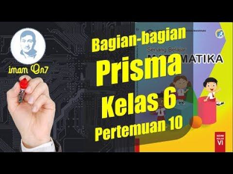 Matematika Kelas 6 Pertemuan ke-10 / Bagian-bagian Prisma смотреть онлайн