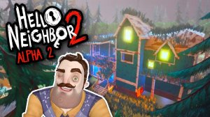 NEW FULL RELEASE!!! Hello Neighbor 2 Alpha 2
