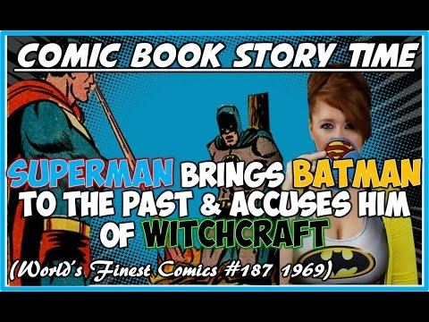 Superman Accuses Batman of Witchcraft -World's Finest Comics #187 (1969):Comic Book Story Time смотреть онлайн
