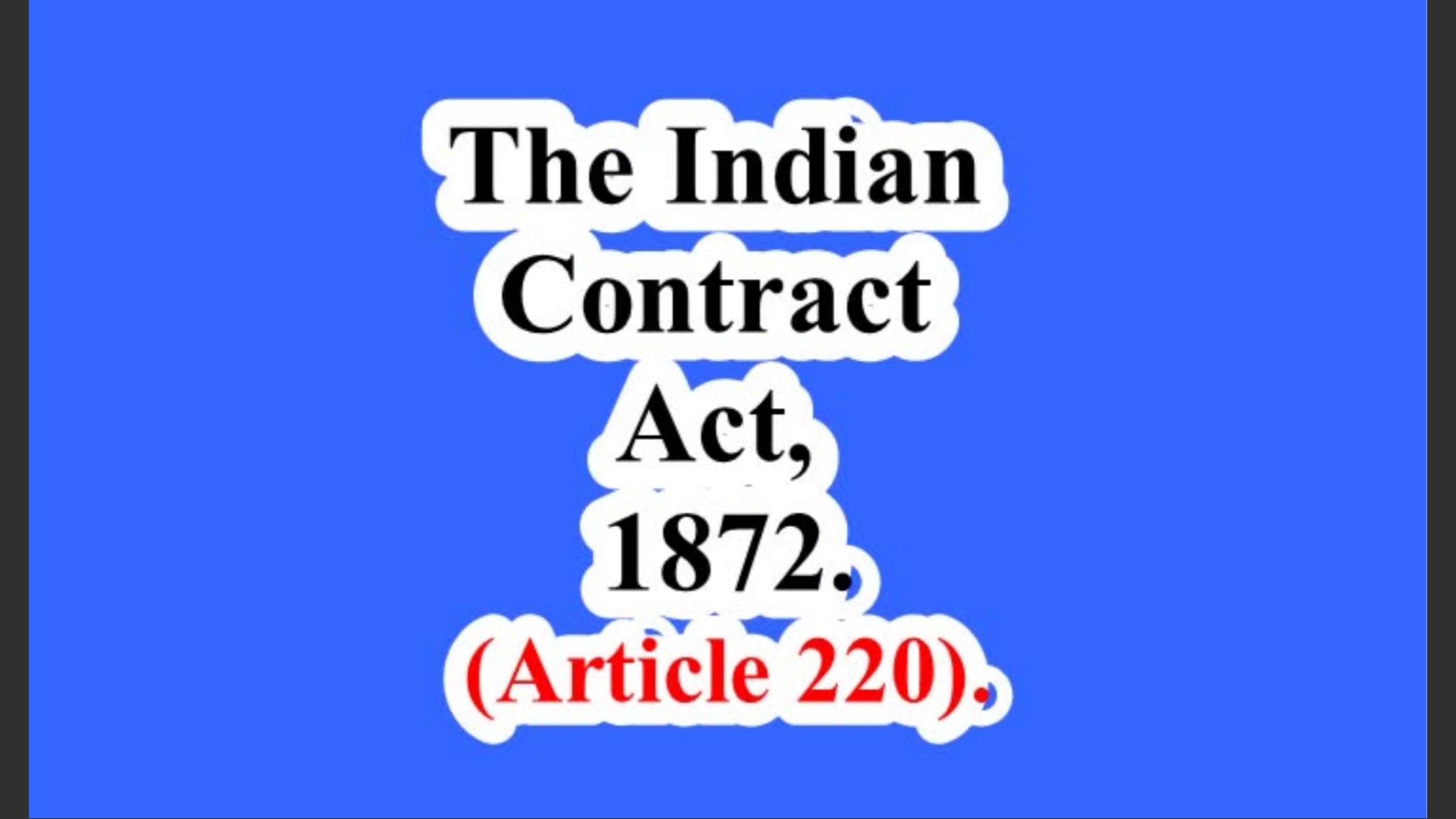 The Indian Contract Act, 1872. (Article 220). смотреть онлайн