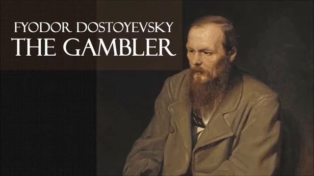 THE GAMBLER by Fyodor Dostoyevsky - FULL Audiobook (Chapter 1) смотреть онлайн
